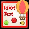 Idiot Test idiot test