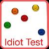 Idiot Test idiot test