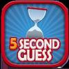 5 Second Guess